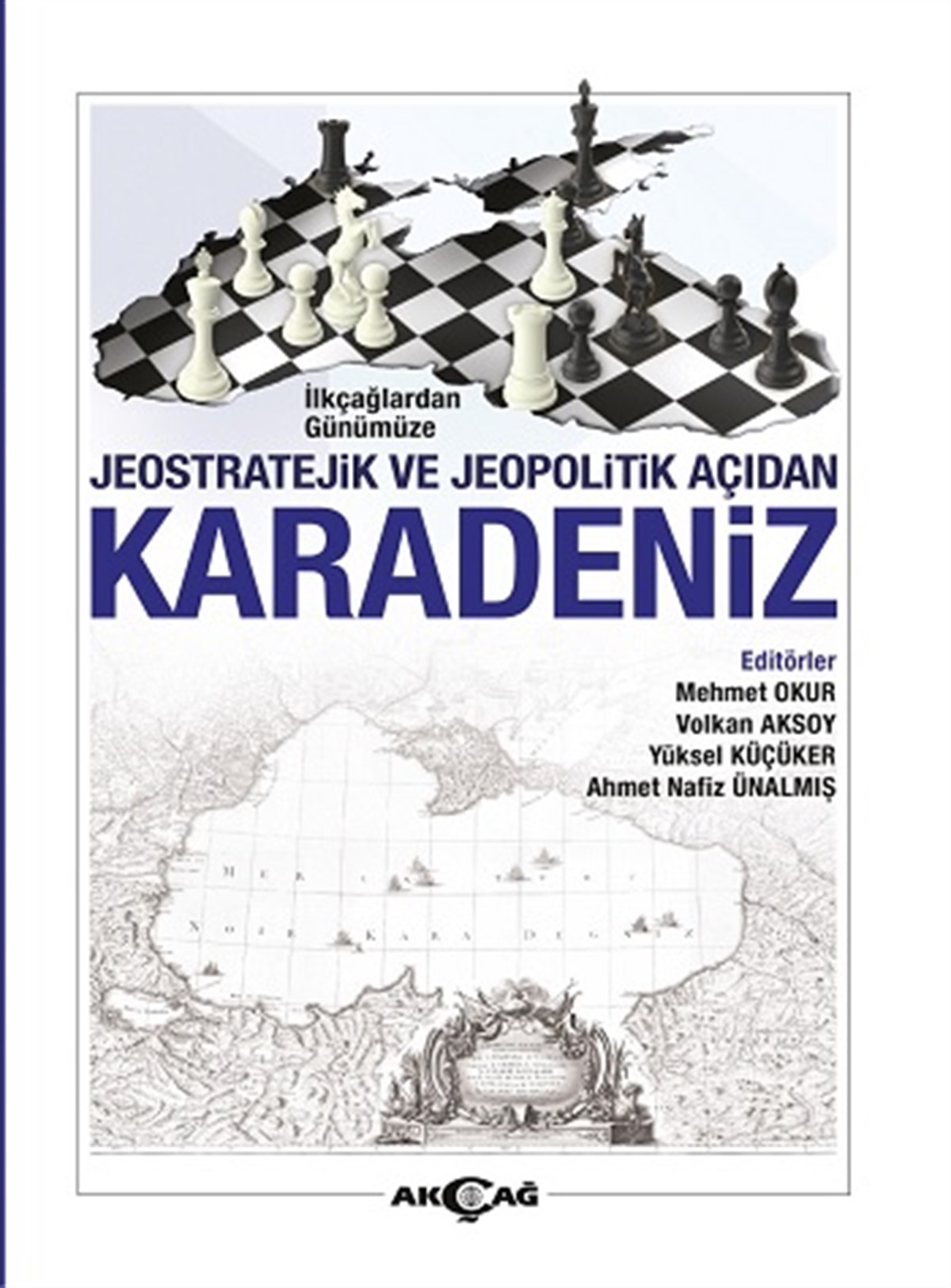 İlk Çağlardan Günümüze Jeostratejik Açıdan Karadeniz