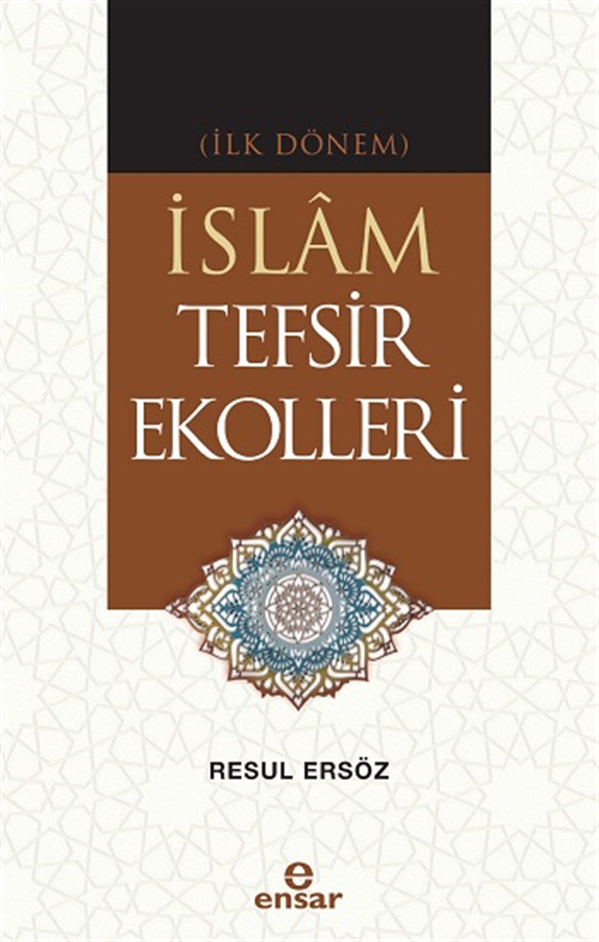 İlk Dönem İslâm Tefsir Ekolleri