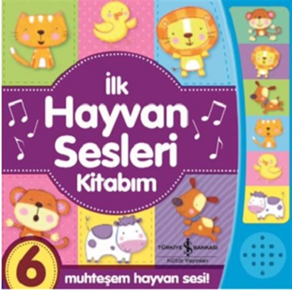 İlk Hayvan Sesleri Kitabım (Ciltli)