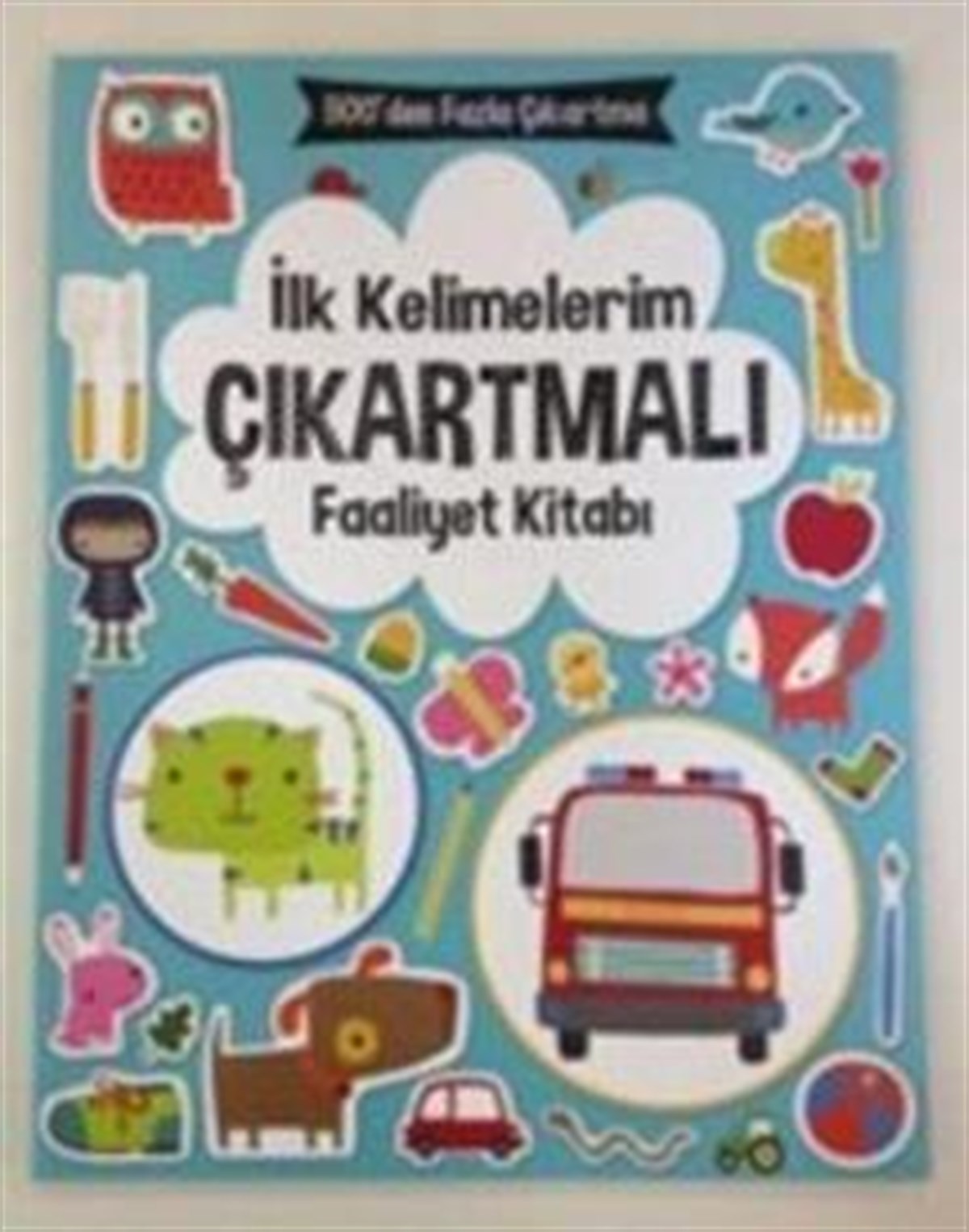 İlk Kelimelerim Çıkartmalı Faaliyet Kitabı