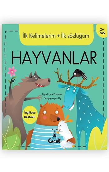 İlk Kelimelerim İlk Sözlüğüm - Hayvanlar (Ciltli)