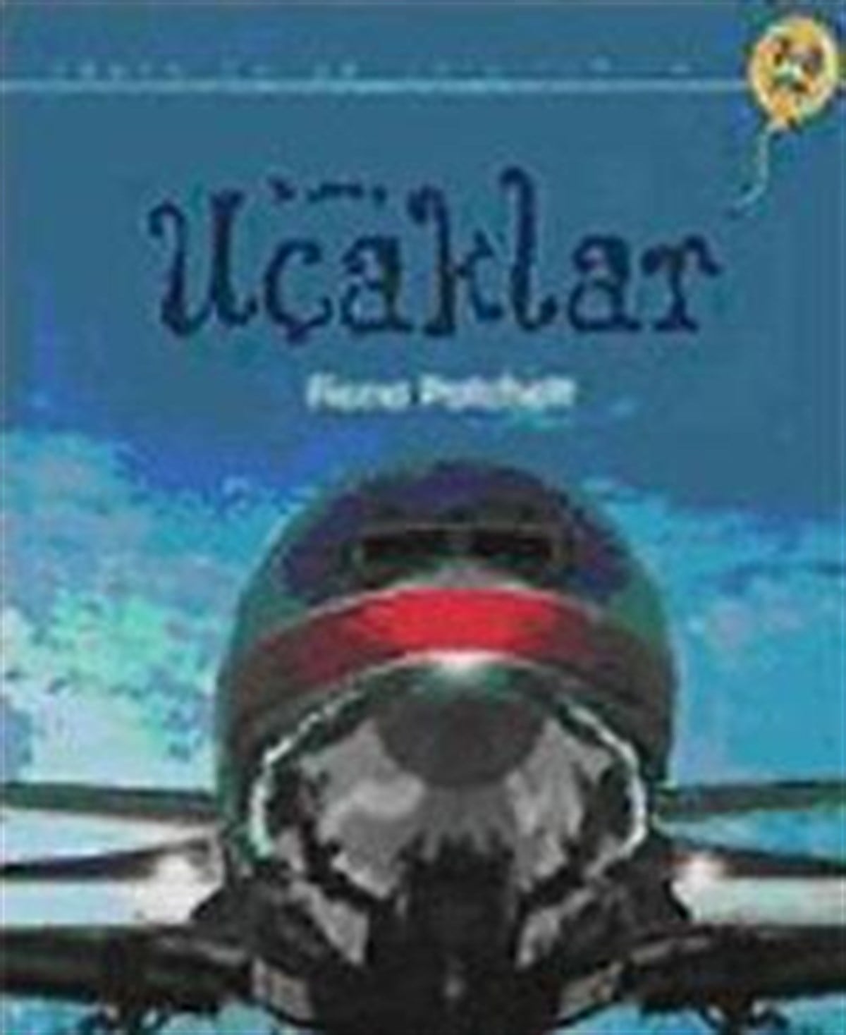 İlk Okuma - Uçaklar