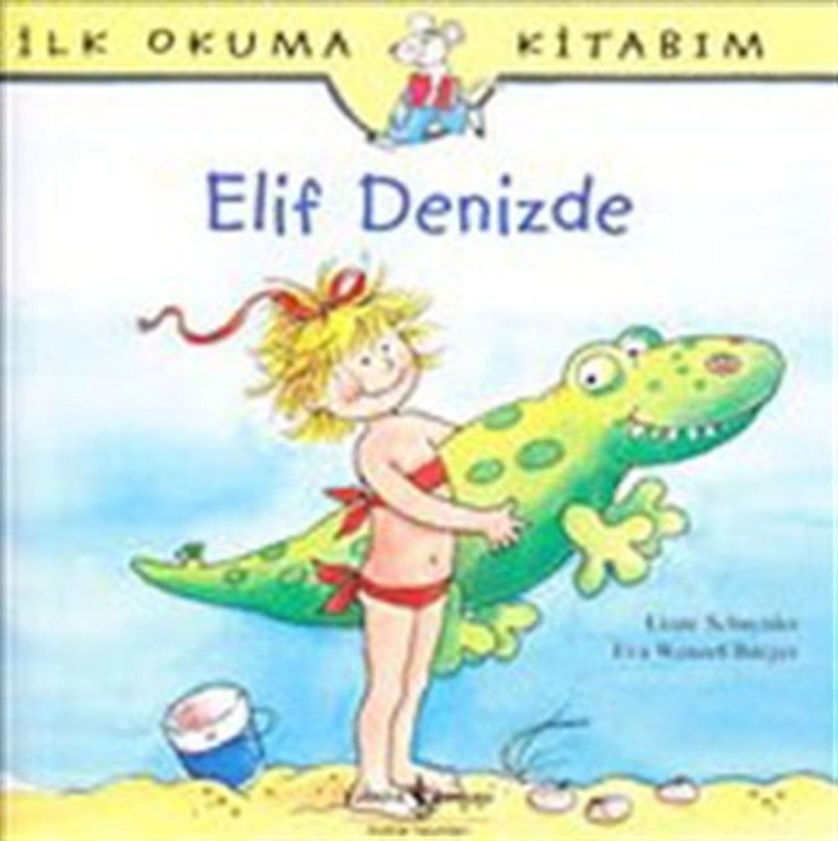 İlk Okuma Kitabım - Elif Denizde
