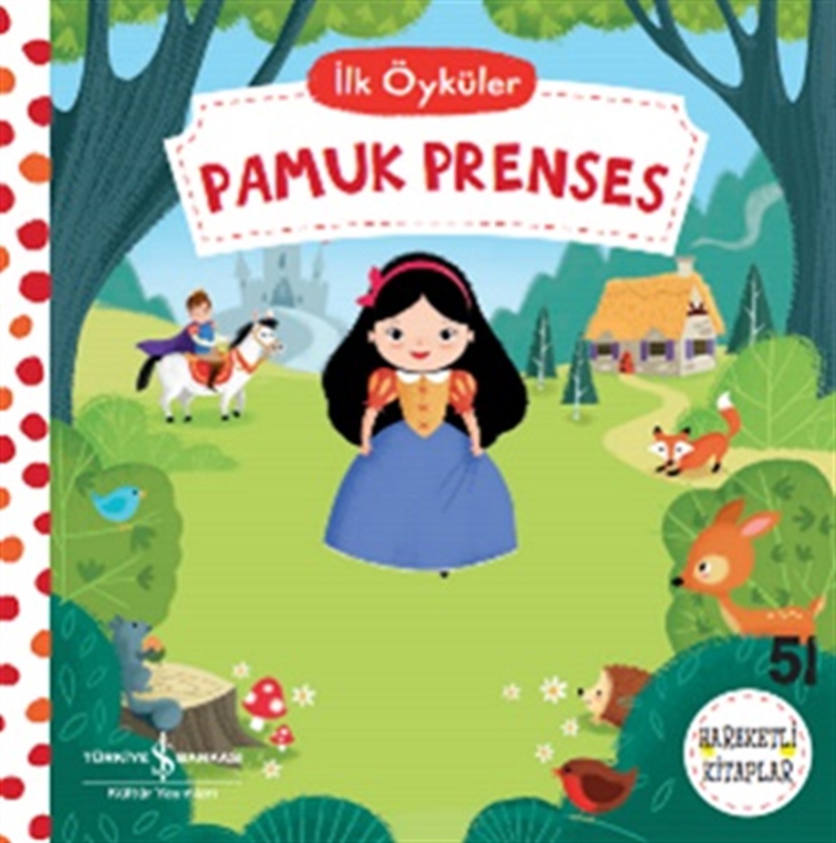 İlk Öyküler Pamuk Prenses