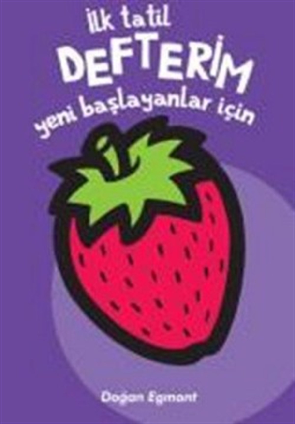 İlk Tatil Defterim : Yeni Başlayanlar İçin 2