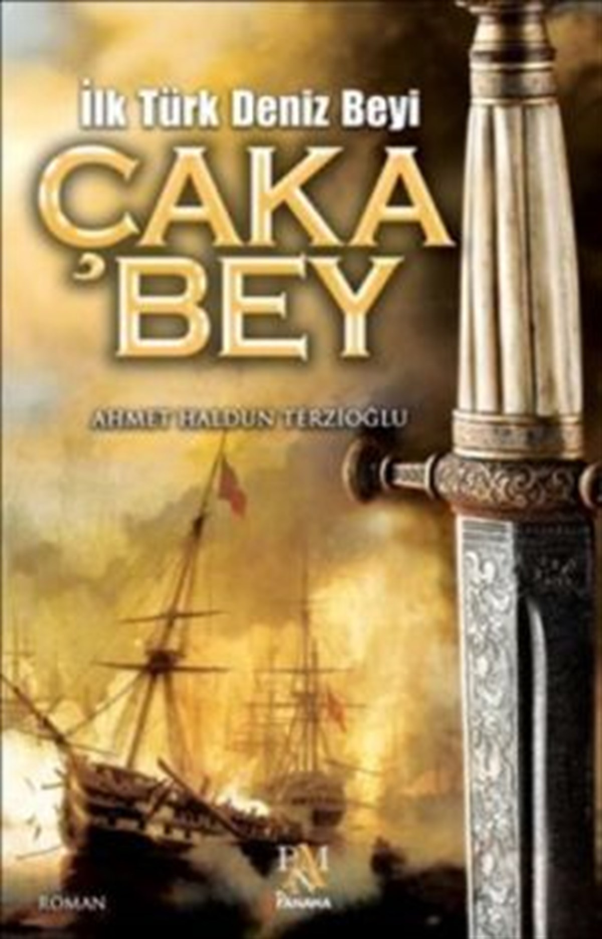 İlk Türk Deniz Beyi Çaka Bey