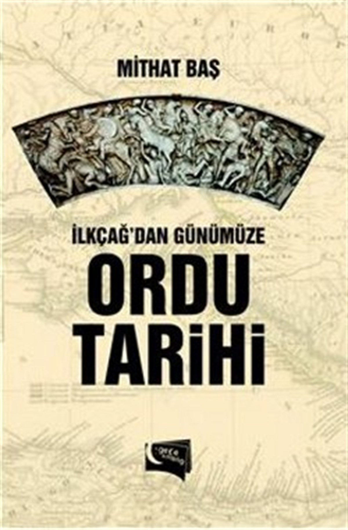 İlkçağ'dan Günümüze Ordu Tarihi