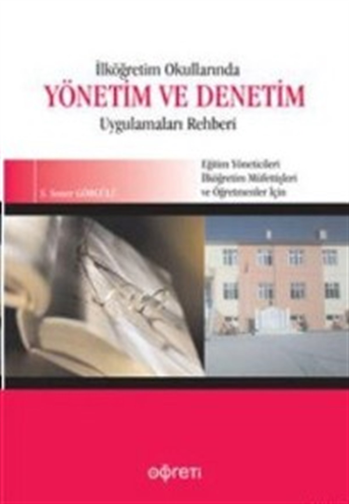 İlköğretim Okullarında Yönetim ve Denetim Uygulama Rehberi