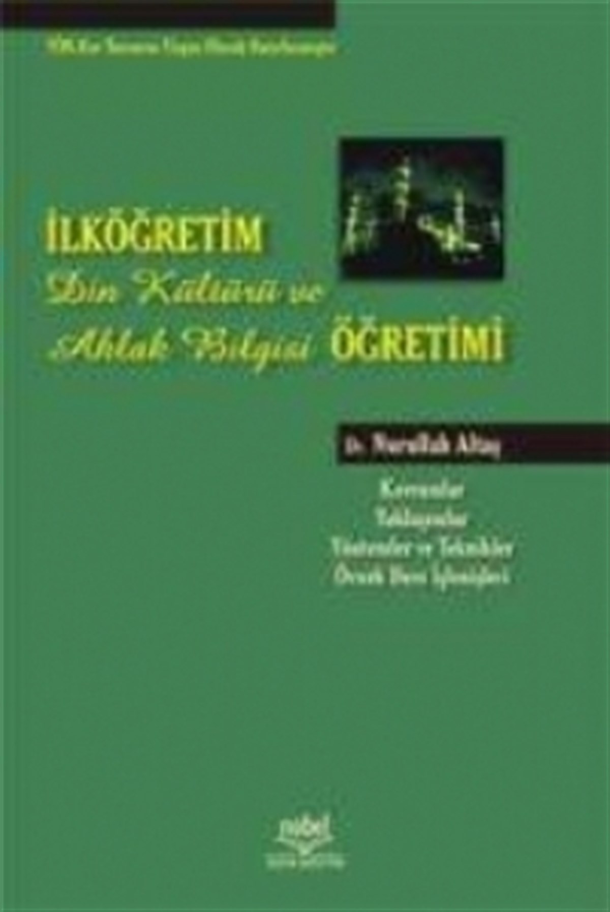 İlköğretimde Din Kültürü ve Ahlak Bilgisi Öğretimi