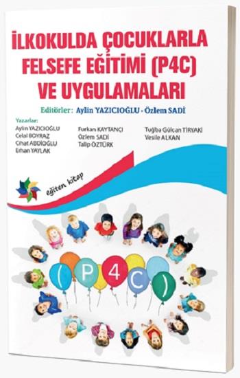 İlkokulda Çocuklarla Felsefe Eğitimi (P4C) ve Uygulamaları