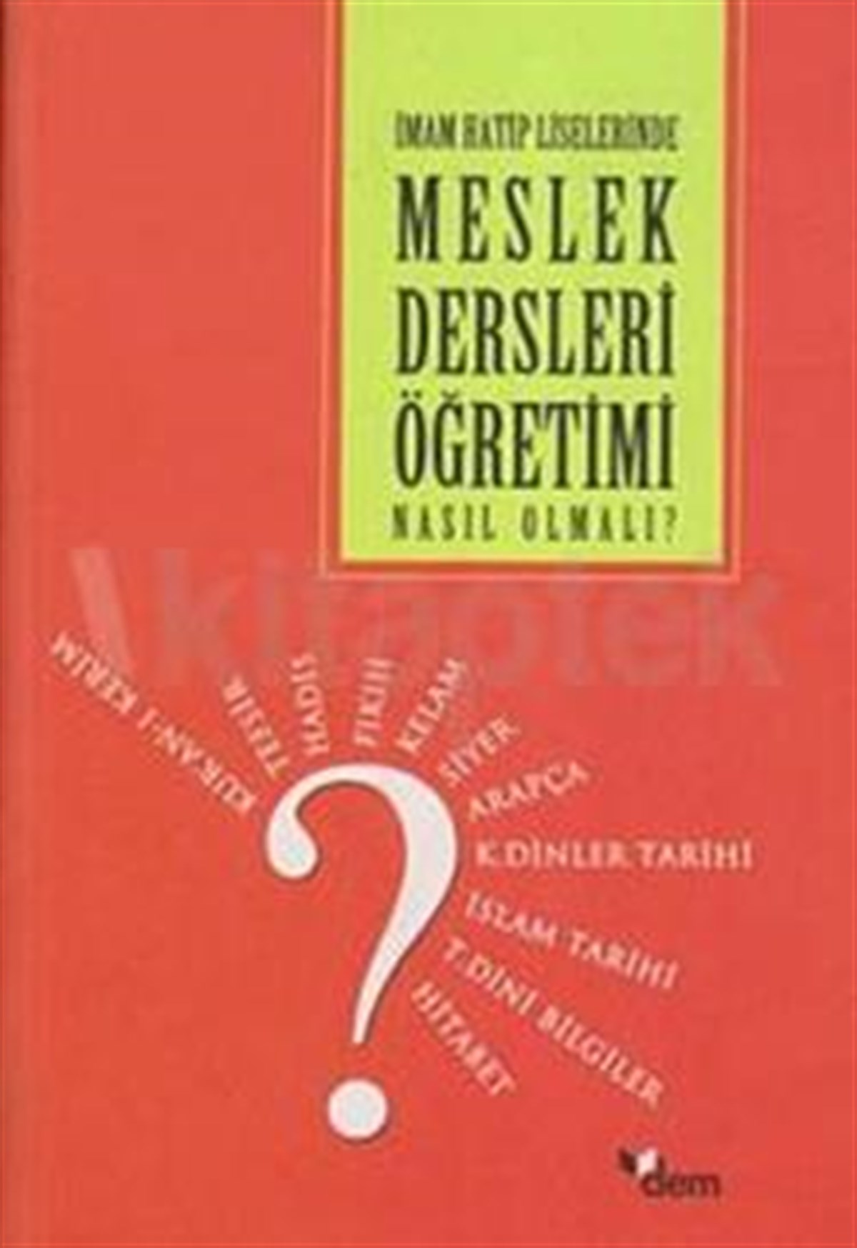 İmam Hatip Liselerinde Meslek Dersleri Öğretimi Nasıl Olmalı