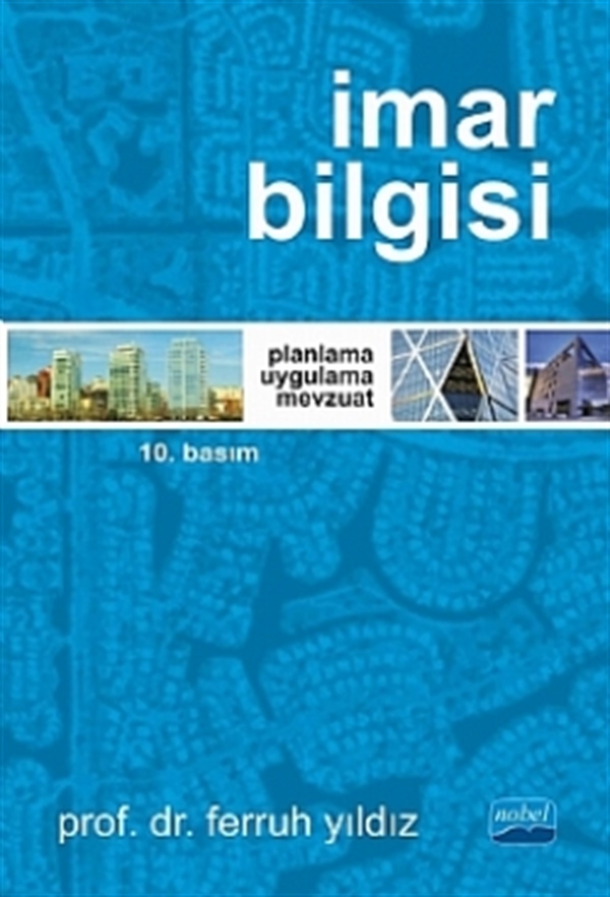 İMAR BİLGİSİ Planlama - Uygulama - Mevzuat