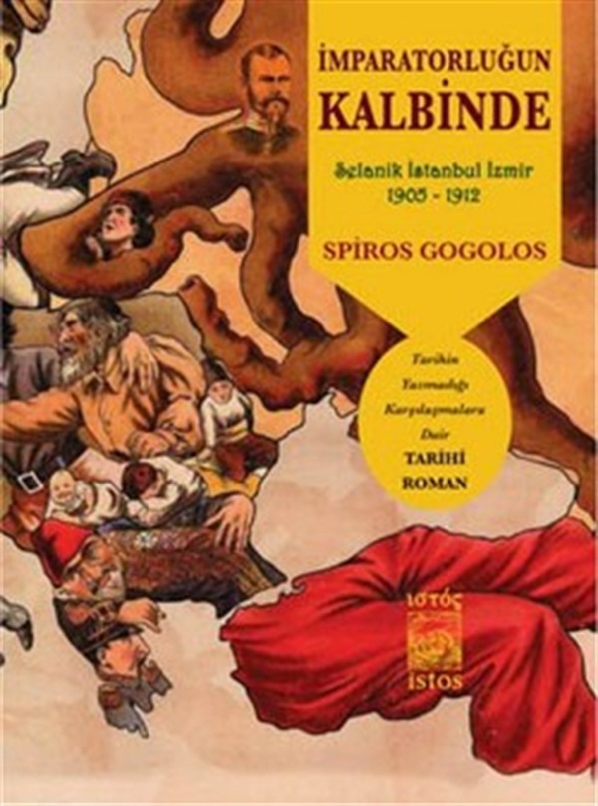 İmparatorluğun Kalbinde: Selanik İstanbul İzmir 1905-1912