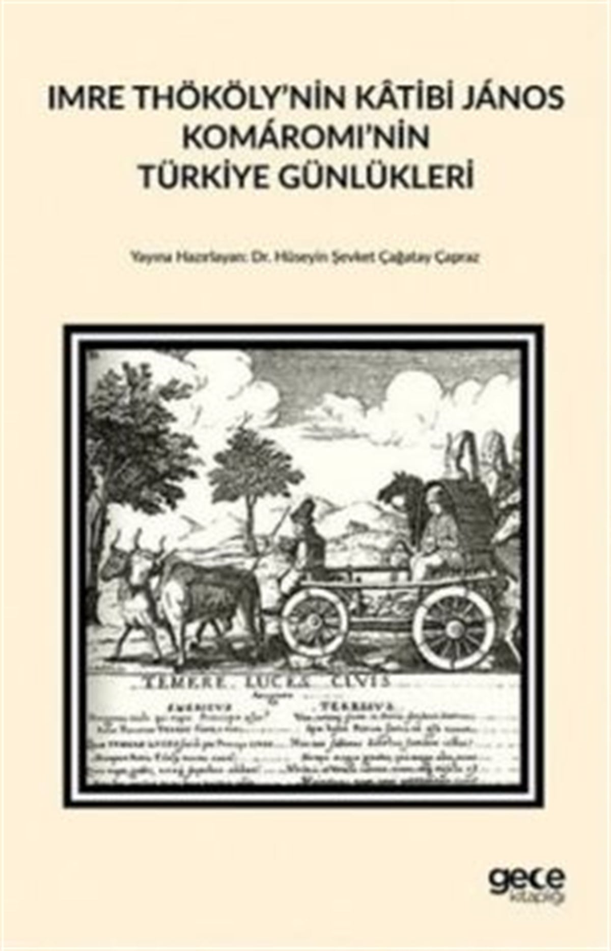 Imre Thököly’nin Katibi Janos Komaromi’nin Türkiye Günlükleri