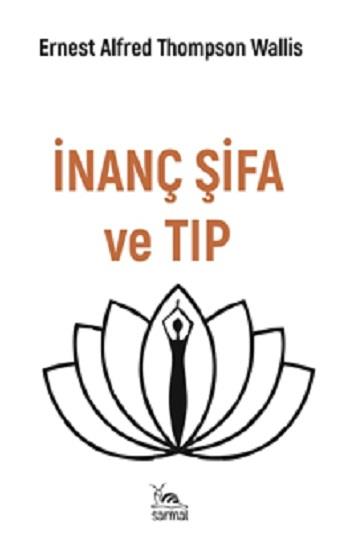 İnanç Şifa Ve Tıp