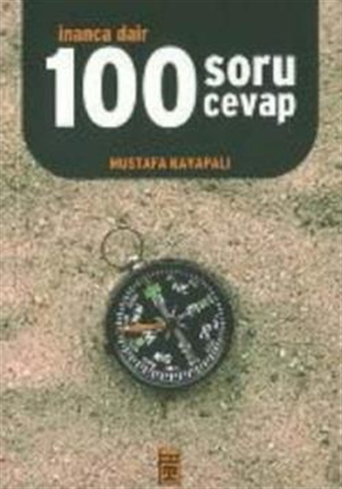İnanca Dair 100 Soru Cevap