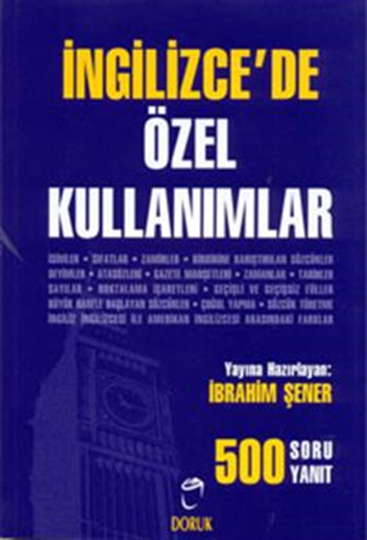 İngilizce’de Özel Kullanımlar 500 Soru - 500 Yanıt