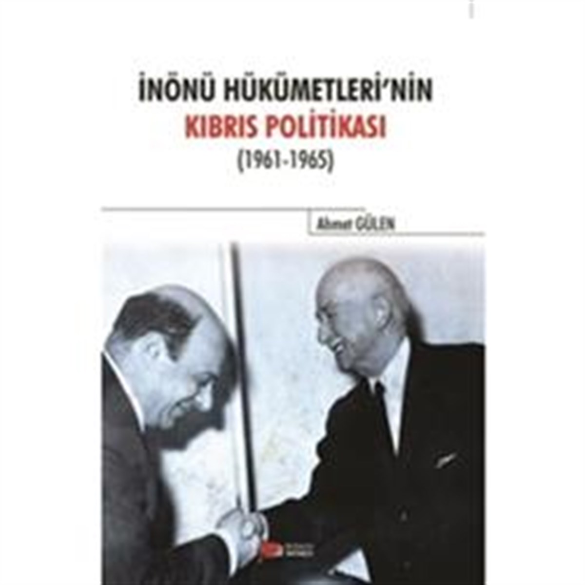 İnönü Hükümetlerinin Kıbrıs Politikası