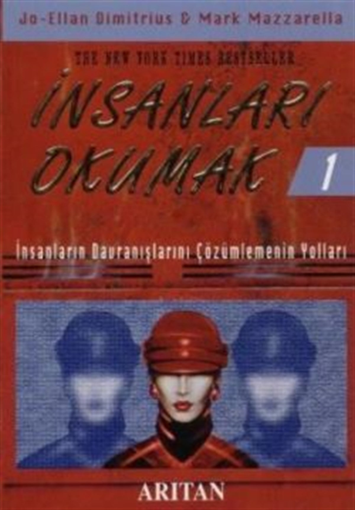 İnsanları Okumak 1 İnsanların Davranışlarını Çözümlemenin Yolları