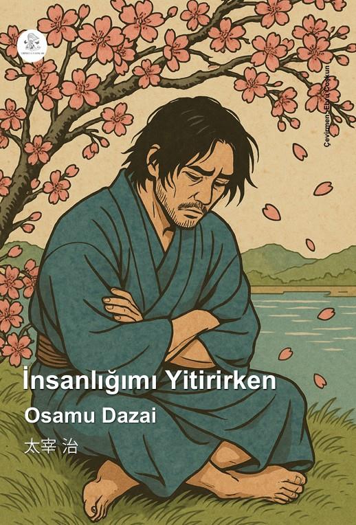 İnsanlığımı Yitirirken , Osamu Dazai , Orphelya Yayınları , 9786256447981 ,