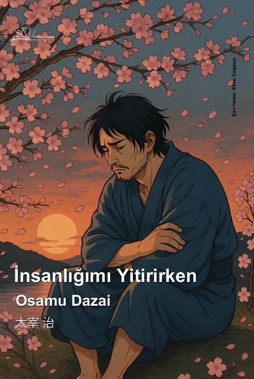 İnsanlığımı Yitirirken , Osamu Dazai , Yertinç Kültür , 9786256447981 ,