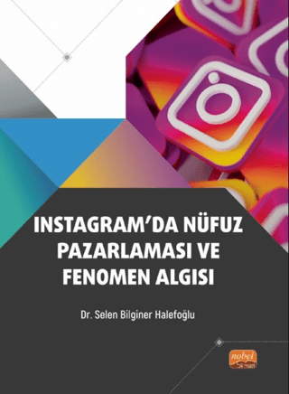 Instagram'da Nüfuz Pazarlaması ve Fenomen Algısı