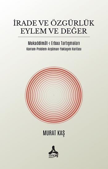 İrade ve Özgürlük Eylem ve Değer