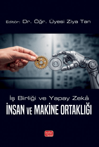 İş Birliği ve Yapay Zeka - İnsan ve Makine Ortaklığı