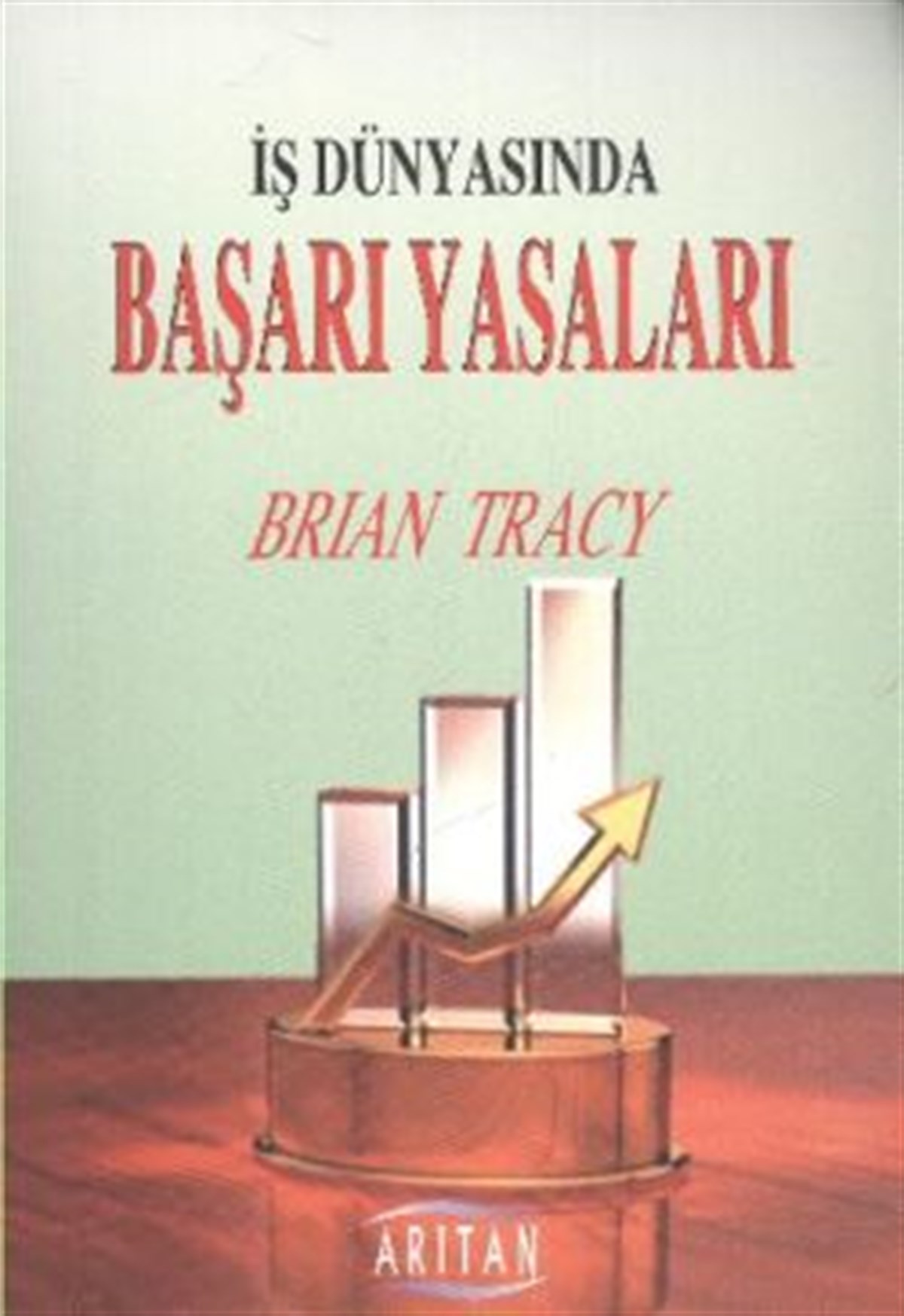 İş Dünyasında Başarı Yasaları
