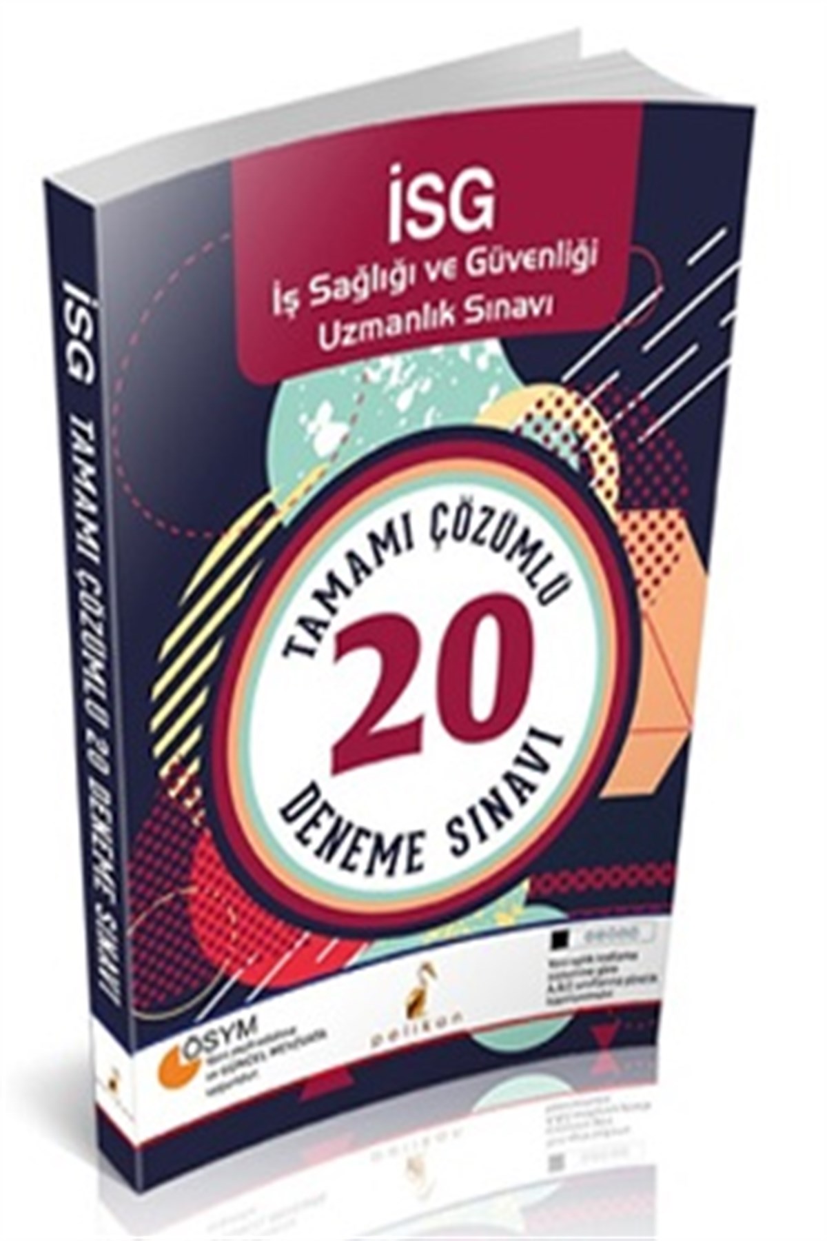 İş Güvenliği Uzmanlık Sınavı 20 Adet Açıklamalı Deneme Testleri 2015 - Ösym Formatında