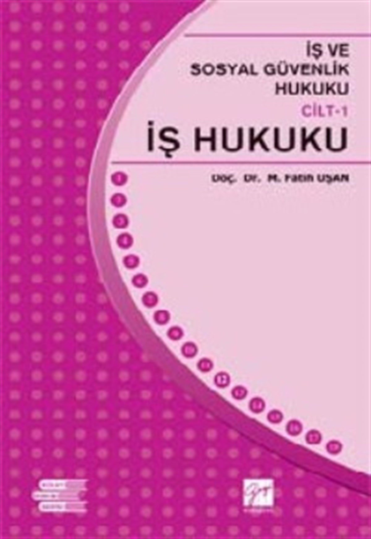 İş ve Sosyal Güvenlik Hukuku Cilt 1