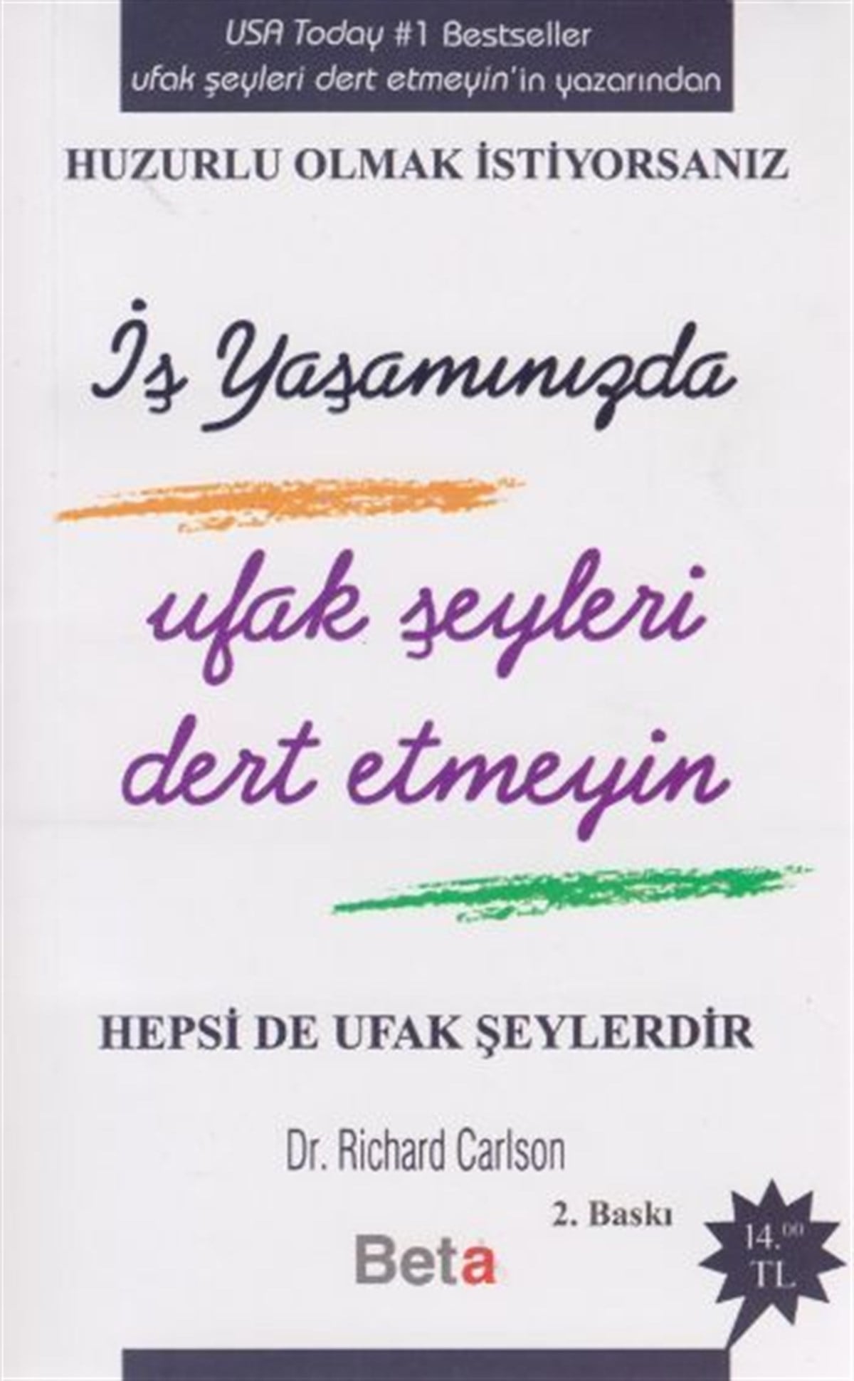 İş Yaşamında Ufak Şeyleri Dert Etmeyin