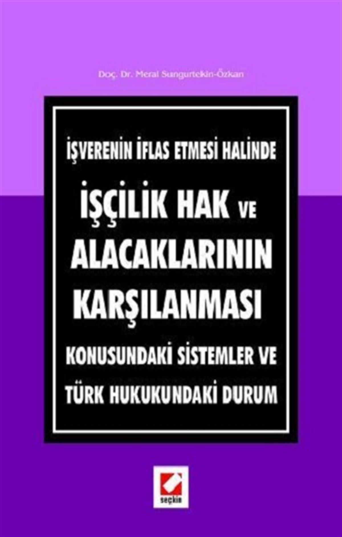 İşçilik Hak ve Alacaklarının Karşılanması