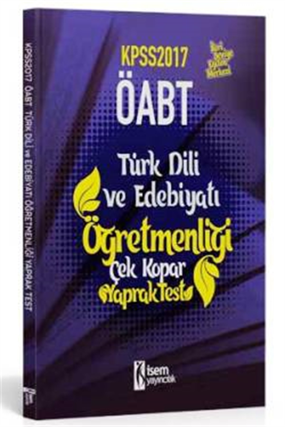 İsem Yayınları KPSS ÖABT Türk Dili ve Edebiyatı Öğretmenliği Çek Kopar Yaprak Test 2017