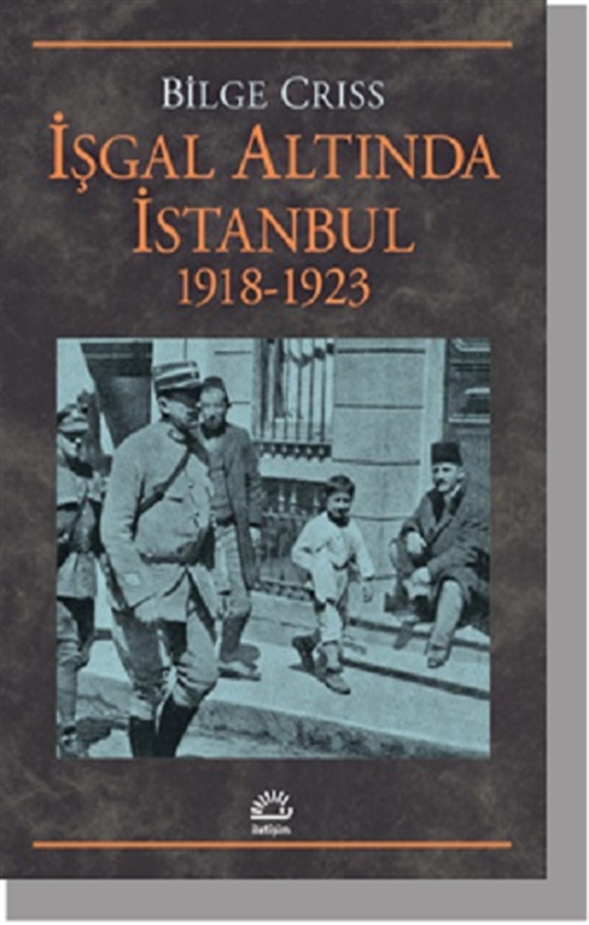 İşgal Altında İstanbul 1918 -1923
