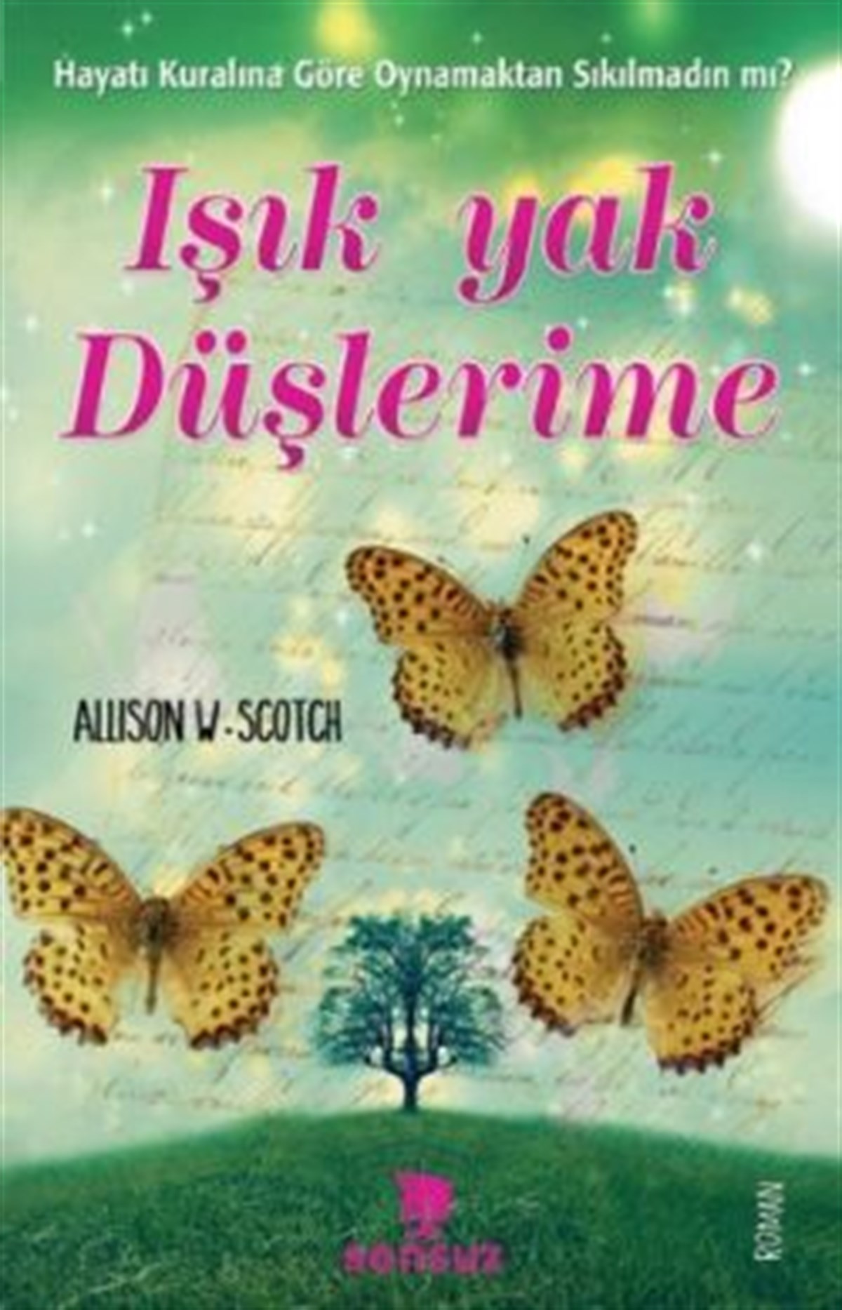 Işık Yak Düşlerime