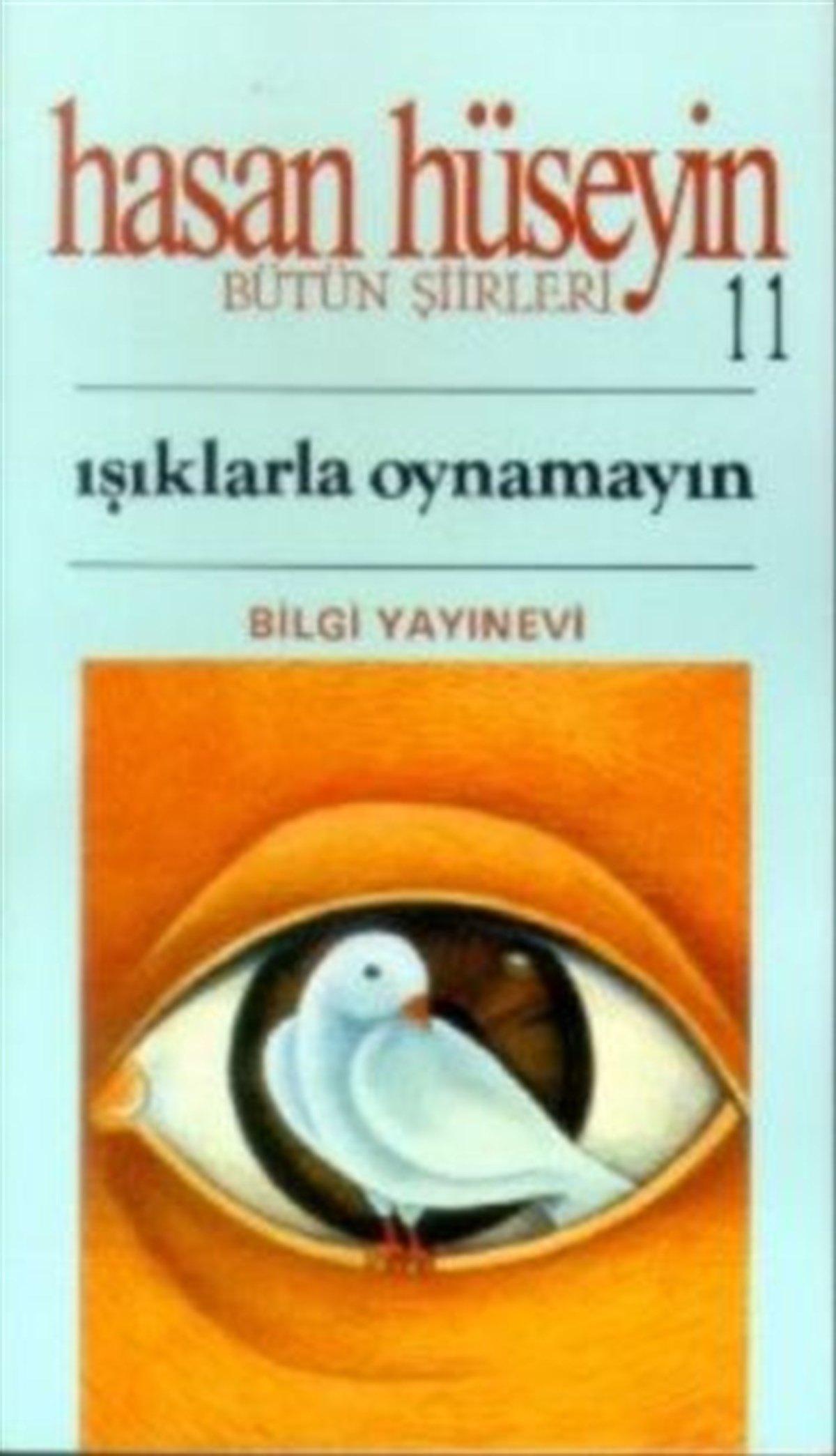 Işıklarla Oynamayın Bütün Şiirleri 11