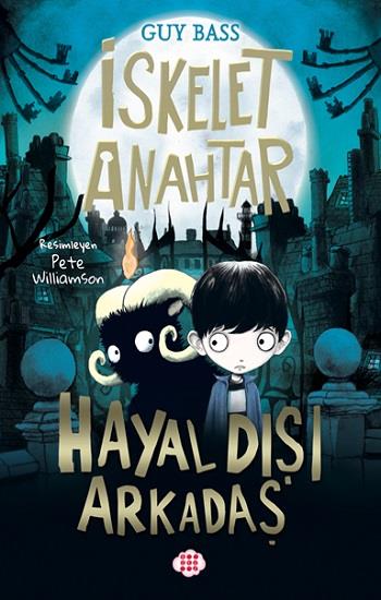 İskelet Anahtar 1 - Hayal Dişi Arkadaş