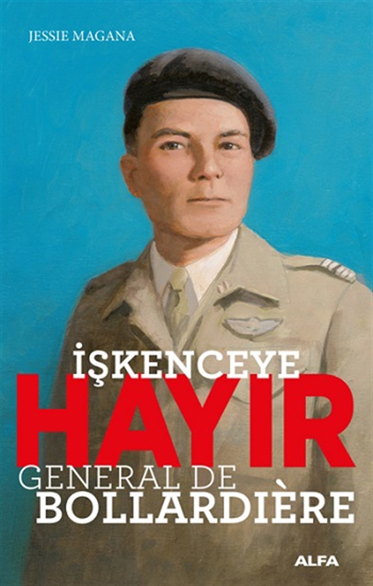 İşkenceye  Hayır - General De Bollardiere
