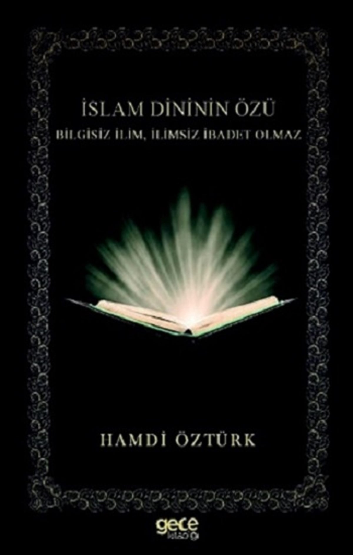 İslam Dininin Özü