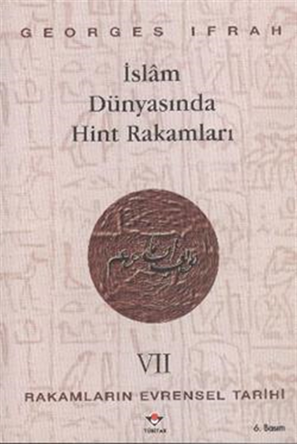 İslam Dünyasında Hint Rakamları Rakamların Evrensel Tarihi 7