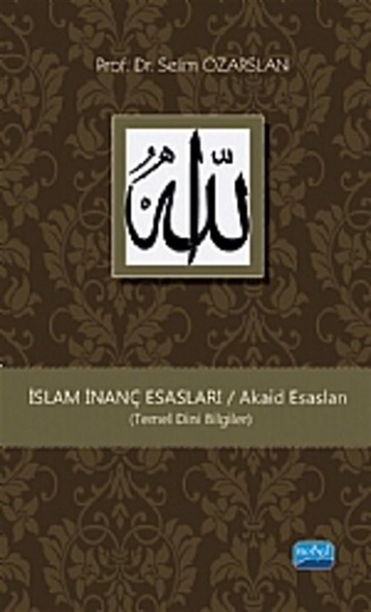 İslam İnanç Esasları (Temel Dini Bilgiler)