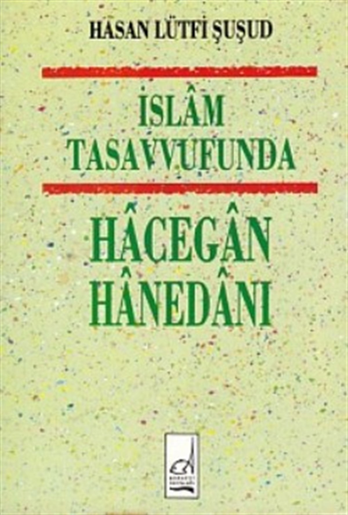 İslam Tasavvufunda Hacegan Hanedanı
