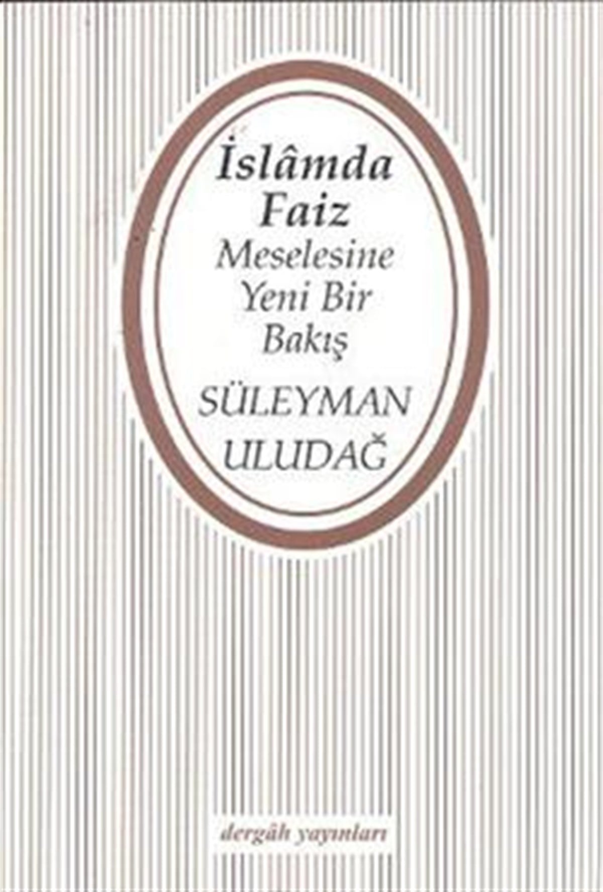 İslam’da Faiz Meselesine Yeni Bir Bakış
