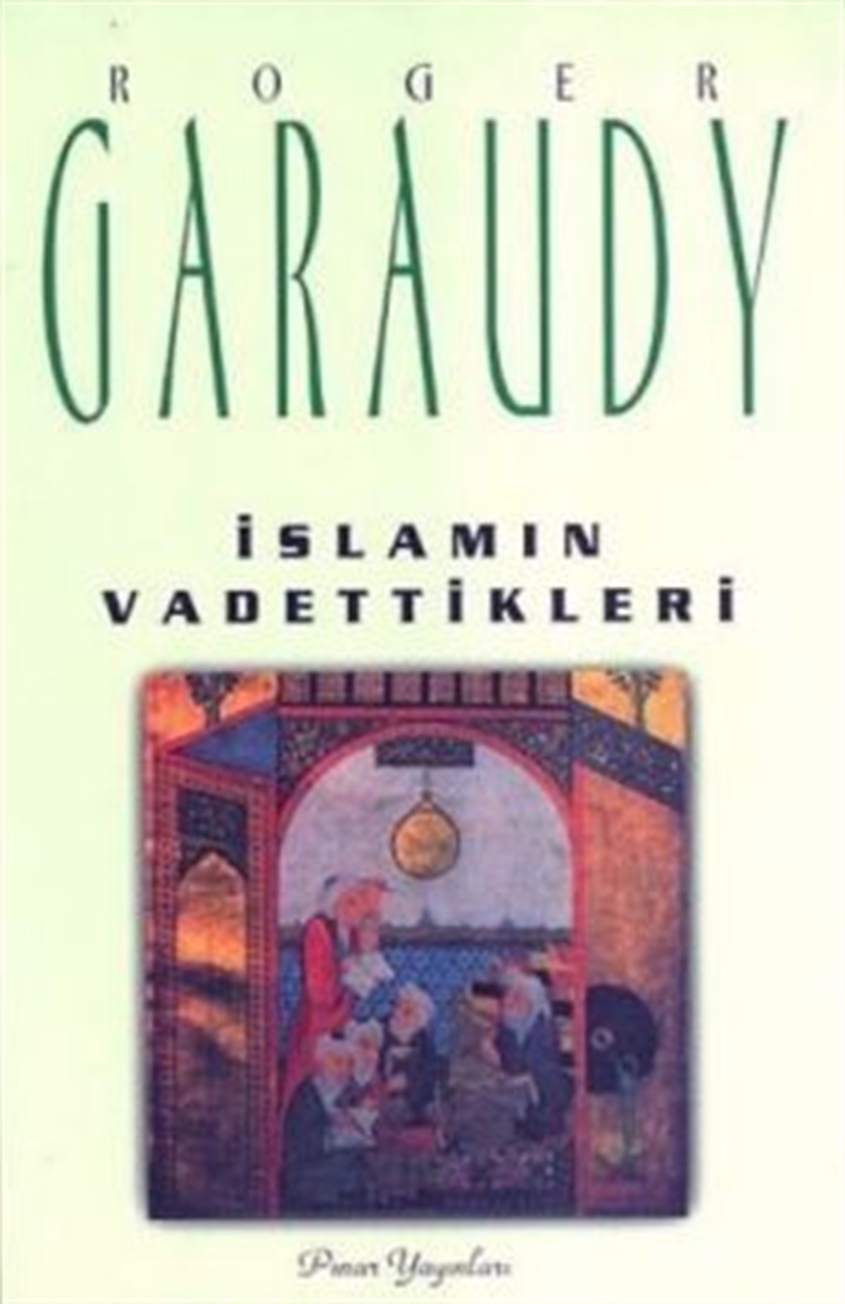 İslam’ın Vadettikleri