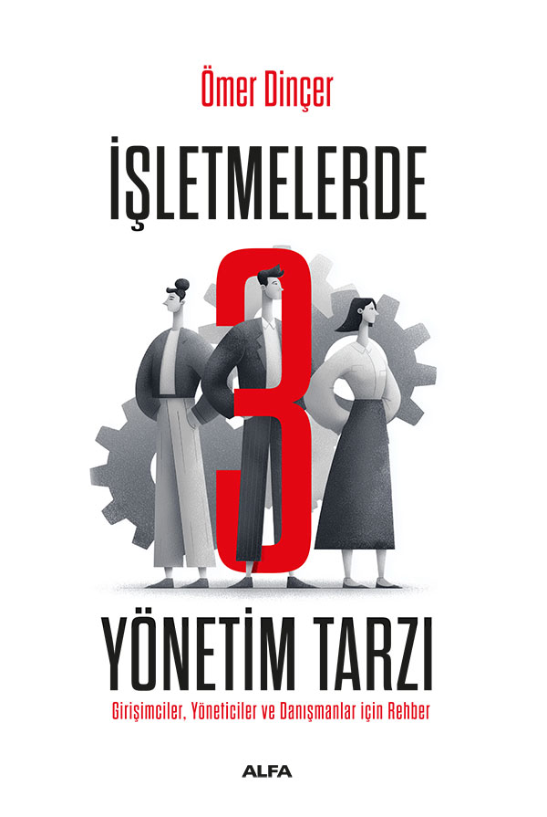 İşletmelerde 3 Yönetim Tarzı