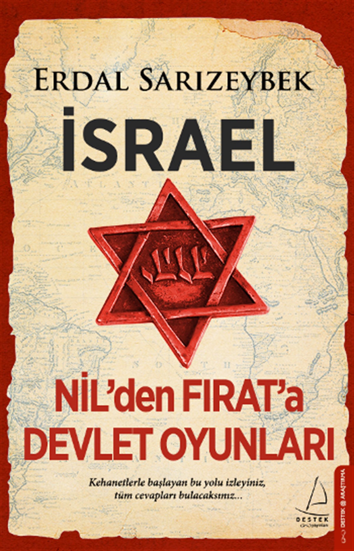 İsrael – Nil’den Fırat’a Devlet Oyunları