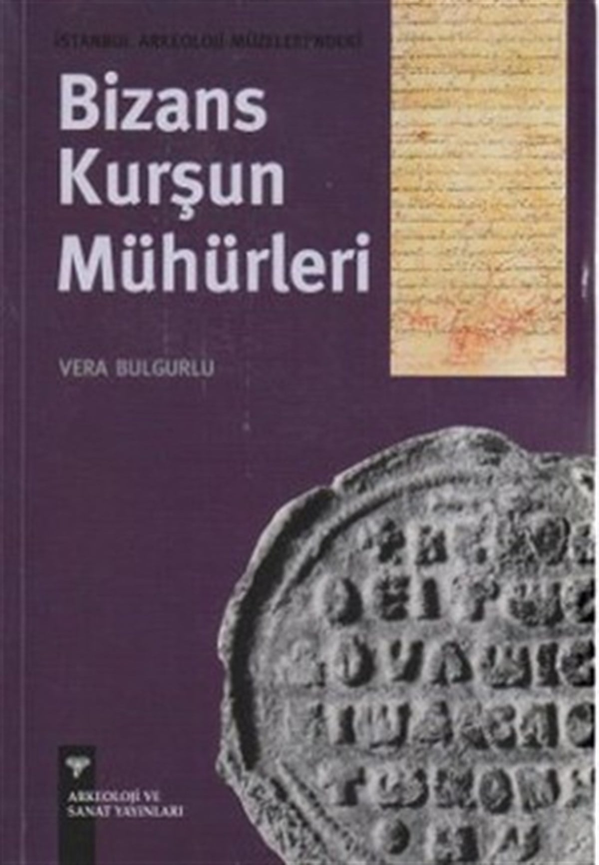 İstanbul Arkeoloji Müzeleri’ndeki Bizans Kurşun Mühürleri