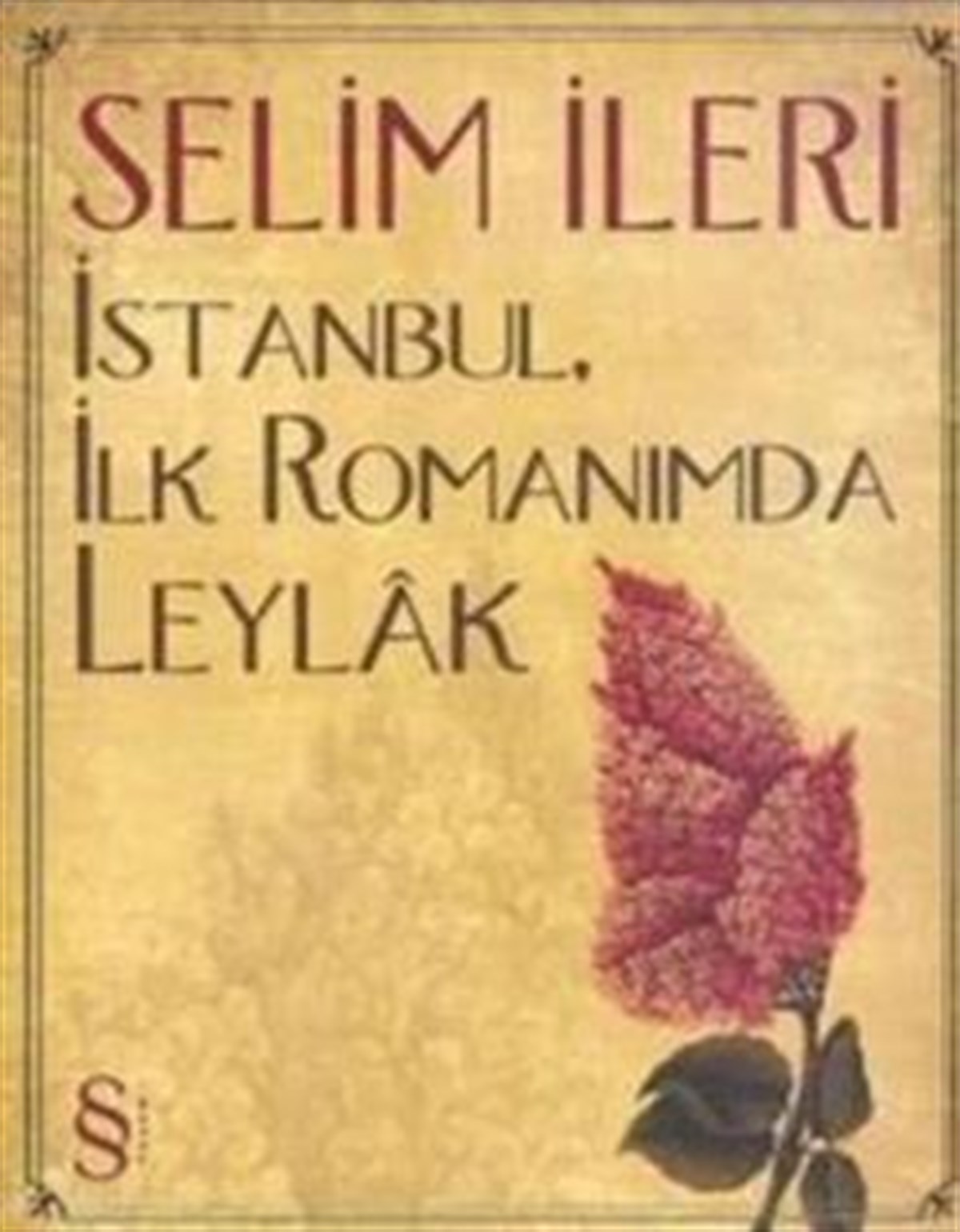 İstanbul, İlk Romanımda Leylak