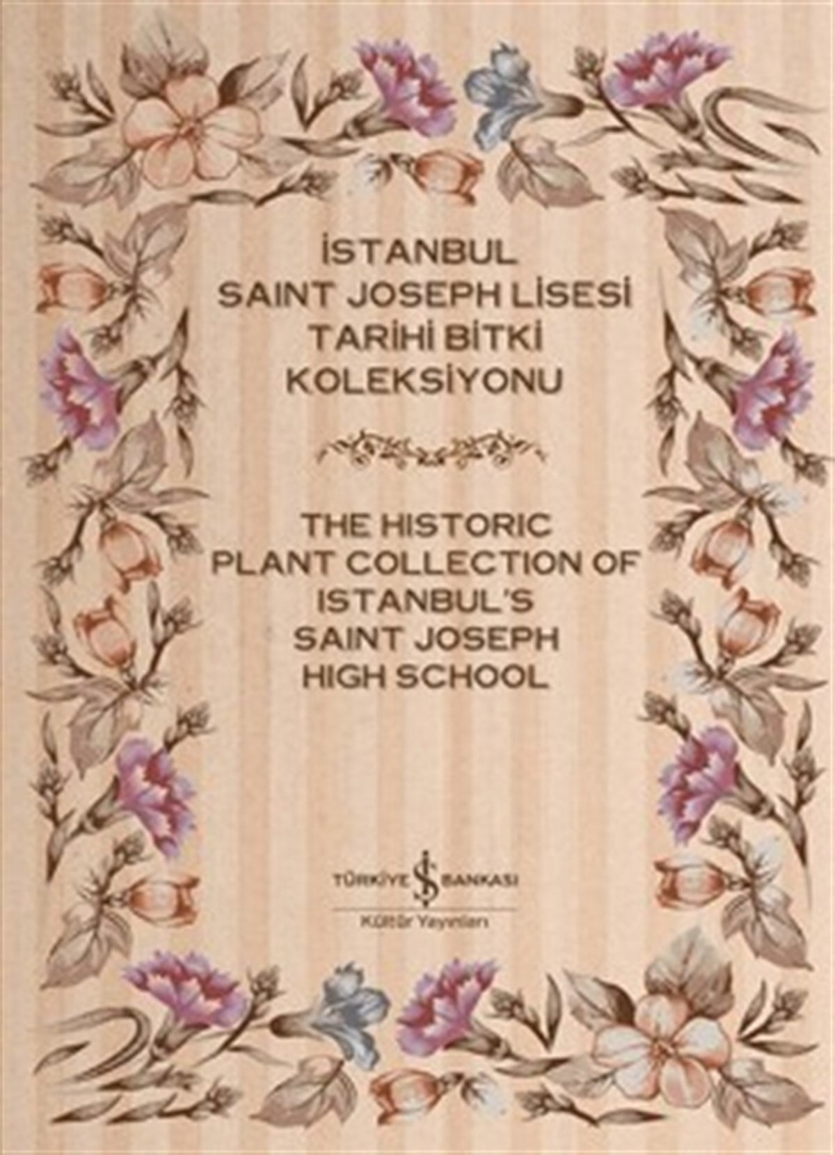 İstanbul Saint Joseph Lisesi Tarihi Bitki Koleksiyonu / The Historic Plant Collection of Istanbul's Saint Joseph High School